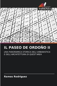 IL PASEO DE ORDOÑO II di Ramos Rodriguez edito da Edizioni Sapienza