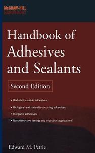 Handbook of Adhesives and Sealants di Edward M. Petrie edito da MCGRAW HILL BOOK CO