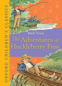 The Adventures Of Huckleberry Finn di Mark Twain edito da Oxford University Press