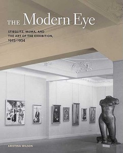 The Modern Eye di Kristina Wilson edito da Yale University Press