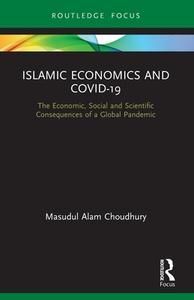 Islamic Economics And COVID-19 di Masudul Alam Choudhury edito da Taylor & Francis Ltd