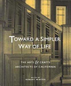 Toward A Simpler Way Of Life edito da University Of California Press