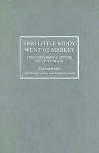 This Little Kiddy Went To Market di Sharon Beder, Wendy Varney, Richard Gosden edito da Pluto Press