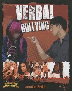 Verbal Bullying di Jennifer Rivkin edito da CRABTREE PUB