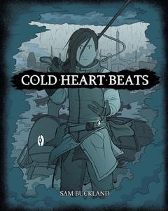 Cold Heart Beats di Sam Buckland edito da FriesenPress