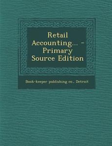 Retail Accounting... edito da Nabu Press