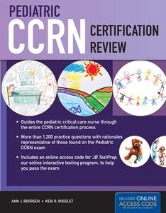 Pediatric CCRN Certification Review di Ann J. Brorsen, Keri R. Rogelet edito da Jones and Bartlett Publishers, Inc