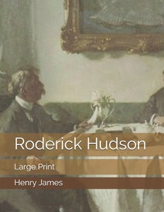 Roderick Hudson di Henry James edito da Independently Published