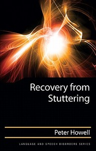 Recovery from Stuttering di Peter Howell edito da Psychology Press