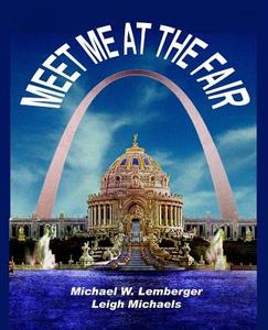 Meet Me at the Fair di Michael W. Lemberger, Leigh Michaels edito da PBL Limited