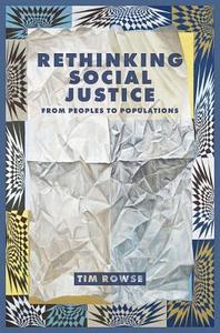 Rethinking Social Justice di Tim Rowse edito da Aboriginal Studies Press