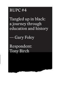 Tangled up in black di Gary Foley, Tony Birch edito da Blurb