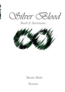 Silver Blood di Bente Mott edito da Books on Demand