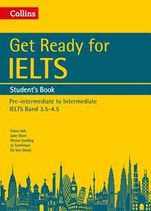 Get Ready for IELTS: Student's Book di Fiona Aish, Jane Short, Rhona Snelling, Jo Tomlinson, Els Van Geyte edito da HarperCollins Publishers