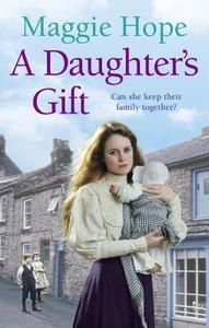 A Daughter's Gift di Maggie Hope edito da Ebury Publishing