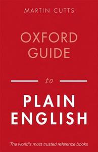 Oxford Guide to Plain English di Martin Cutts edito da Oxford University Press