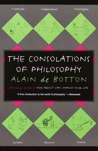 The Consolations of Philosophy di Alain de Botton edito da VINTAGE