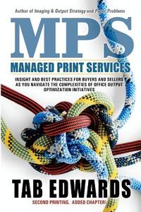Mps: Managed Print Services: Managed Print Services di MR Tab M. Edwards edito da Kixx Books