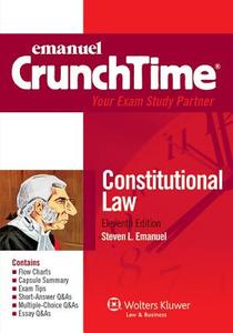 Emanuel Crunchtime: Constitutional Law, 11th Edition di Steven Emanuel edito da WOLTERS KLUWER LAW & BUSINESS