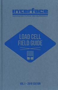 Load Cell Field Guide: Volume 1 di Interface Inc edito da Createspace