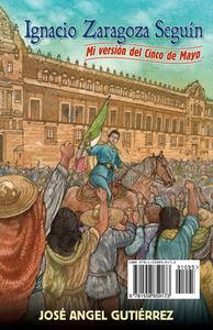 Ignacio Zaragoza Seguin: My Story of Cinco de Mayo / Mi Version del Cinco de Mayo di Jose Angel Gutierrez edito da PINATA BOOKS