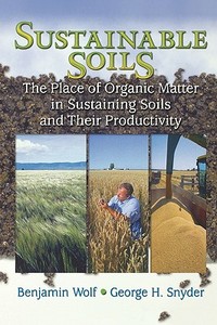 Sustainable Soils di Benjamin Wolf, George Snyder edito da Taylor & Francis Ltd