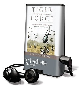 Tiger Force: A True Story of Men and War [With Earbuds] di Michael Sallah, Mitch Weiss edito da Findaway World