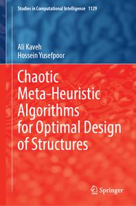 Chaotic Meta-heuristic Algorithms for Optimal Design of Structures di Hossein Yousefpoor, Ali Kaveh edito da Springer Nature Switzerland