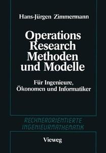 Methoden und Modelle des Operations Research di Hans-Jürgen Zimmermann edito da Vieweg+Teubner Verlag