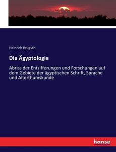 Die Ägyptologie di Heinrich Brugsch edito da hansebooks