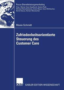Zufriedenheitsorientierte Steuerung des Customer Care di Maxie Schmidt edito da Deutscher Universitätsvlg