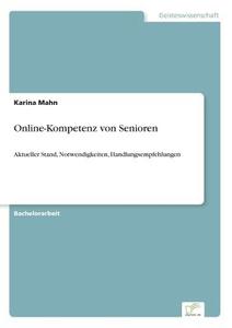 Online-Kompetenz von Senioren di Karina Mahn edito da Diplom.de