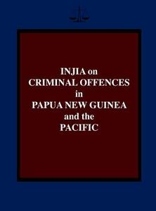 Injia on Criminal Offences in Papua New Guinea and the Pacific di Salamo Injia edito da University of Papua New Guinea Press
