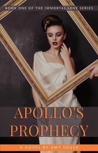 Apollo's Prophecy di Sousa Amy Sousa edito da Independently Published