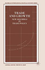 Trade And Growth di Diana Tussie edito da Palgrave Macmillan