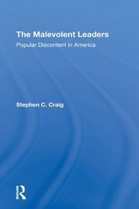 The Malevolent Leaders di Stephen C Craig edito da Taylor & Francis Ltd