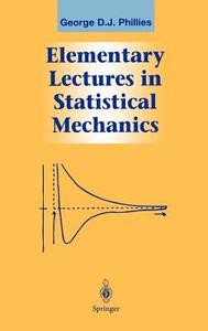 Elementary Lectures in Statistical Mechanics di George D. J. Phillies edito da Springer New York