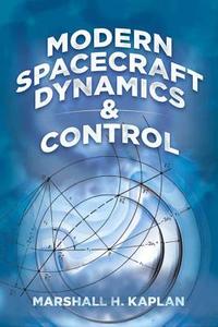Modern Spacecraft Dynamics and Control Marshall H. Kaplan - Libro ...
