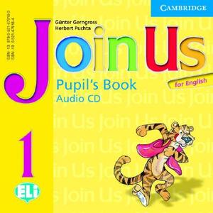 Join Us For English 1 Pupil's Book Audio Cd di Gunter Gerngross, Herbert Puchta edito da Cambridge University Press