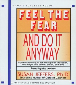 Feel The Fear And Do It Anyway di Susan Jeffers edito da Simon & Schuster