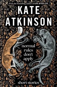 Normal Rules Don't Apply di Kate Atkinson edito da Transworld