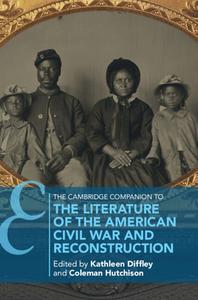 The Cambridge Companion To The Literature Of The American Civil War And Reconstruction edito da Cambridge University Press