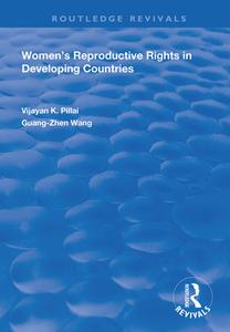 Women's Reproductive Rights in Developing Countries di Vijayan K Pillai, Guang-Shen Wang edito da Taylor & Francis Ltd