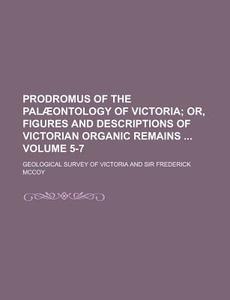 Prodromus Of The Palaeontology Of Victoria Volume 5-7 di United States Congress Senate, Geological Survey of Victoria edito da Rarebooksclub.com
