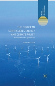 The European Commission's Energy and Climate Policy di Jonas Dreger edito da Palgrave Macmillan