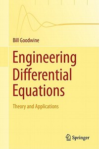 Engineering Differential Equations di Bill Goodwine edito da Springer-Verlag GmbH