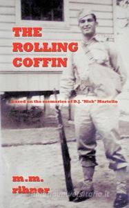 The Rolling Coffin di M. M. Rihner edito da AuthorHouse