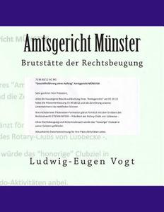Amtsgericht Munster - Brutstatte Der Rechtsbeugung di MR Ludwig-Eugen Vogt Esq edito da Createspace