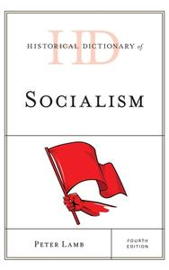 Historical Dictionary Of Socialism di Peter Lamb edito da Rowman & Littlefield Publishers