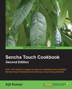 Sencha Touch Cookbook (2nd Edition) di Ajit Kumar edito da PACKT PUB